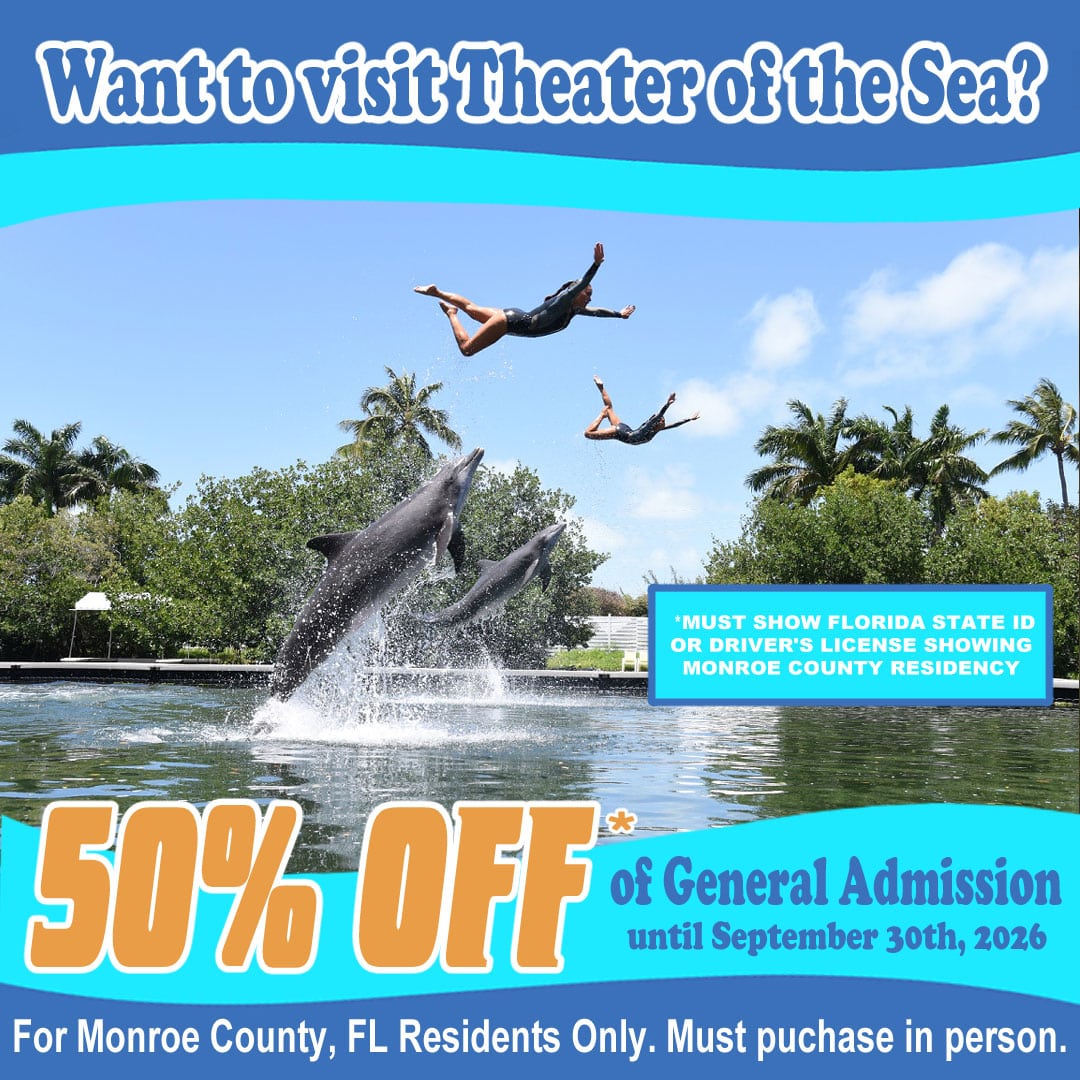 Want to visit Theater of the Sea? 50% Off of general admission for Monroe County Residents September 30th 2026. Must purchase in person. Must show florida state ID or driver's license showing monroe county residency.